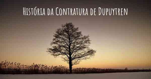 História da Contratura de Dupuytren