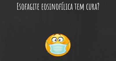 Esofagite eosinofílica tem cura?