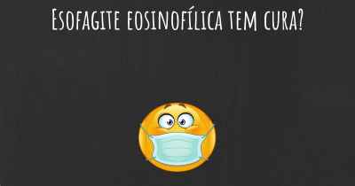 Esofagite eosinofílica tem cura?