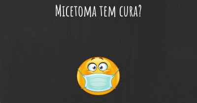 Micetoma tem cura?