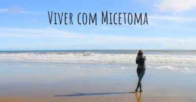 Viver com Micetoma