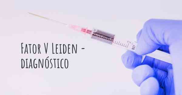 Fator V Leiden - diagnóstico