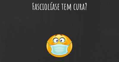 Fasciolíase tem cura?