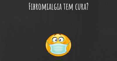 Fibromialgia tem cura?