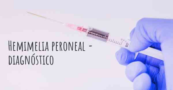 Hemimelia peroneal - diagnóstico