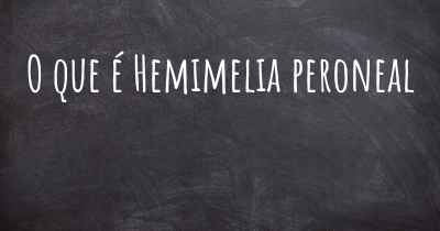 O que é Hemimelia peroneal