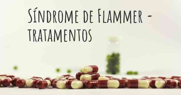 Síndrome de Flammer - tratamentos