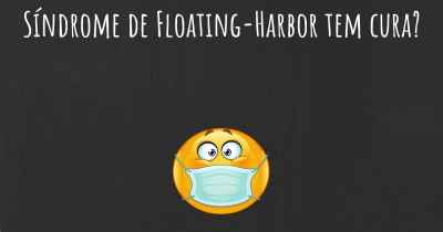 Síndrome de Floating-Harbor tem cura?