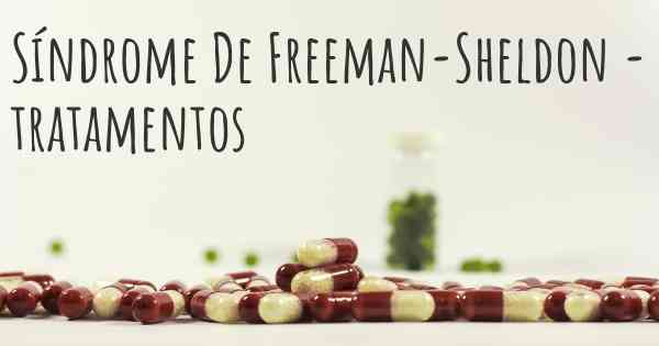 Síndrome De Freeman-Sheldon - tratamentos