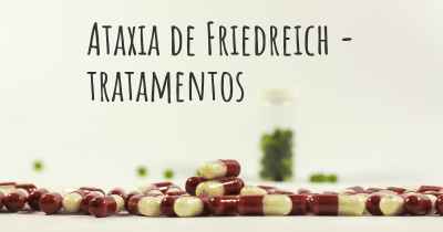 Ataxia de Friedreich - tratamentos