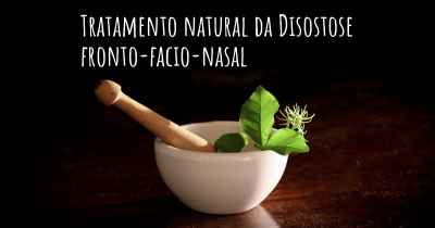 Tratamento natural da Disostose fronto-facio-nasal