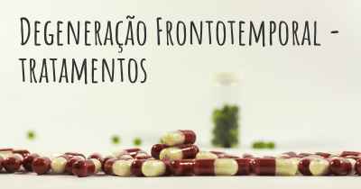 Degeneração Frontotemporal - tratamentos