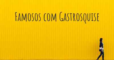 Famosos com Gastrosquise