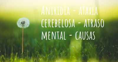 Aniridia - ataxia cerebelosa - atraso mental - causas