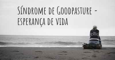 Síndrome de Goodpasture - esperança de vida