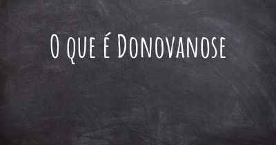 O que é Donovanose