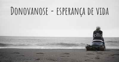 Donovanose - esperança de vida