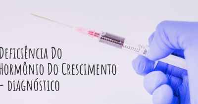 Deficiência Do Hormônio Do Crescimento - diagnóstico