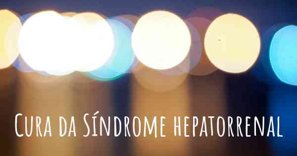 Cura da Síndrome hepatorrenal