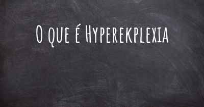 O que é Hyperekplexia