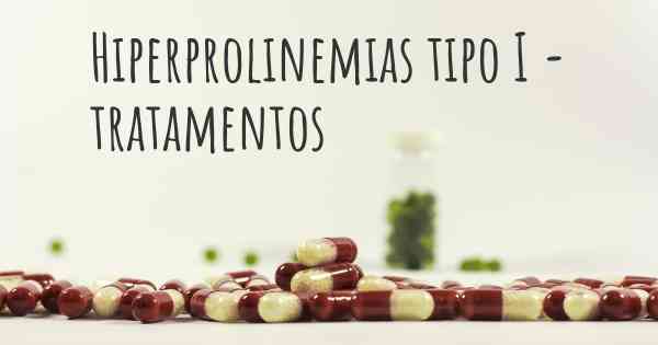 Hiperprolinemias tipo I - tratamentos