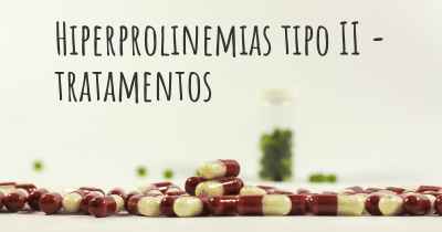 Hiperprolinemias tipo II - tratamentos