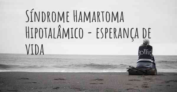 Síndrome Hamartoma Hipotalâmico - esperança de vida