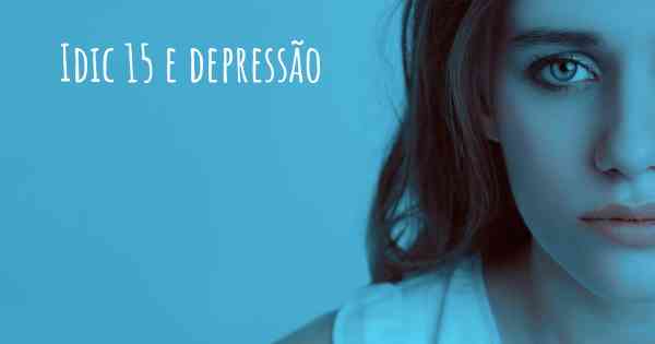 Idic 15 e depressão