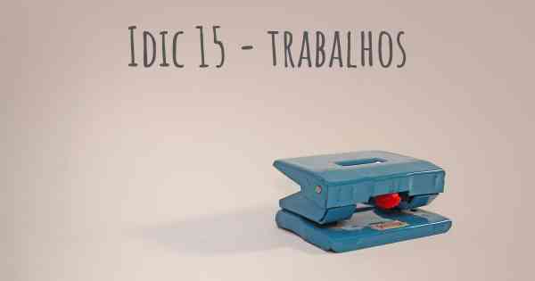 Idic 15 - trabalhos