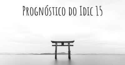 Prognóstico do Idic 15