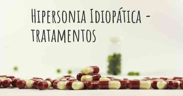 Hipersonia Idiopática - tratamentos