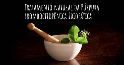 Tratamento natural da Púrpura Trombocitopênica Idiopática