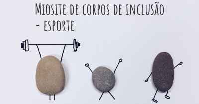 Miosite de corpos de inclusão - esporte