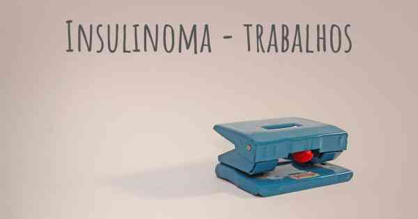 Insulinoma - trabalhos