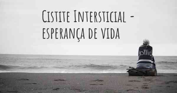 Cistite Intersticial - esperança de vida