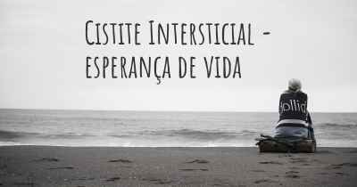 Cistite Intersticial - esperança de vida