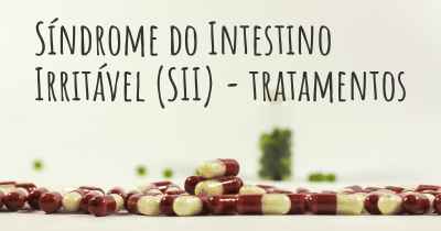 Síndrome do Intestino Irritável (SII) - tratamentos