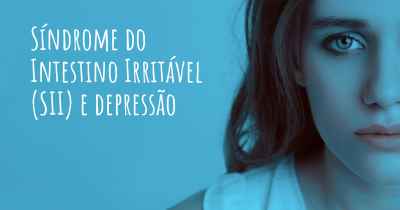 Síndrome do Intestino Irritável (SII) e depressão