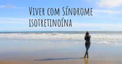 Viver com Síndrome isotretinoína