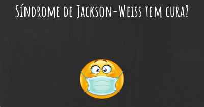 Síndrome de Jackson-Weiss tem cura?