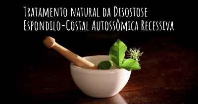 Tratamento natural da Disostose Espondilo-Costal Autossômica Recessiva