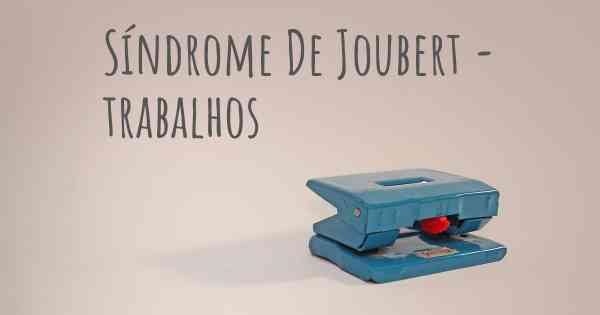 Síndrome De Joubert - trabalhos