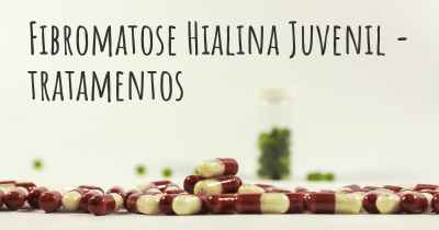 Fibromatose Hialina Juvenil - tratamentos