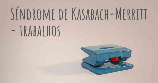 Síndrome de Kasabach-Merritt - trabalhos