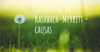 Síndrome de Kasabach-Merritt - causas