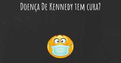 Doença De Kennedy tem cura?