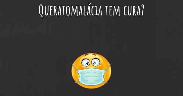 Queratomalácia tem cura?