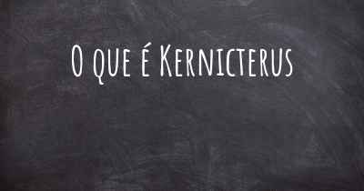 O que é Kernicterus