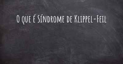 O que é Síndrome de Klippel-Feil