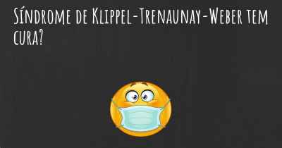 Síndrome de Klippel-Trenaunay-Weber tem cura?